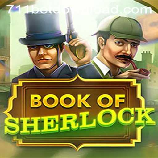 Exploring the Intriguing World of BookOfSherlock at 711bet