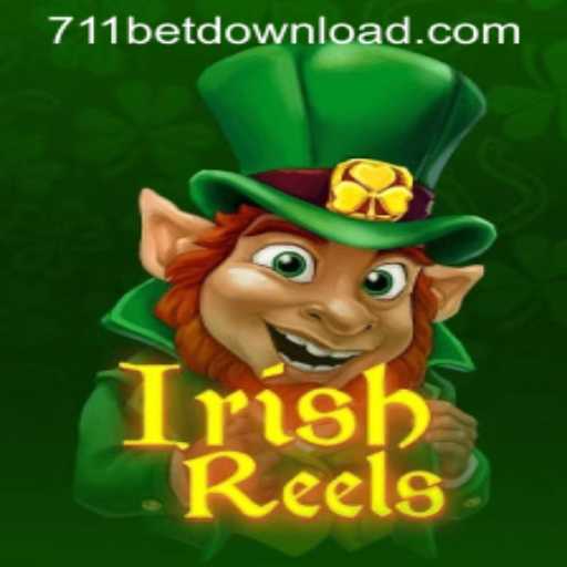 Discover the Excitement of IrishReels at 711bet